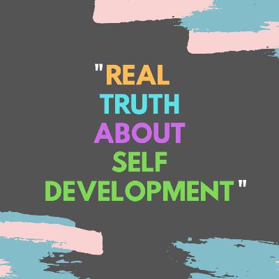 Perjalanan Mengenal Diri Sendiri Part I : Kenyataan dari Self Development. Perjalanan Mengenal Diri Sendiri Part I : Kenyataan dari Self Development.