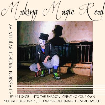 Sage // Into the Shadow- Creating your own Sexual Boundaries, Celibacy & Exploring the Shadow Self Sage // Into the Shadow- Creating your own Sexual Boundaries, Celibacy & Exploring the Shadow Self