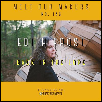 105. Edith Frost - Back in the Lope