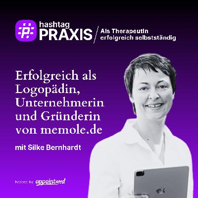 S3-09: Erfolgreich als Logopädin, Unternehmerin & Gründerin von memole.de (mit Silke Bernhardt)