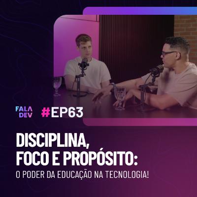 Como aprender com profundidade na era da distração com Diego Fernandes e Mayk Brito | FalaDev #63