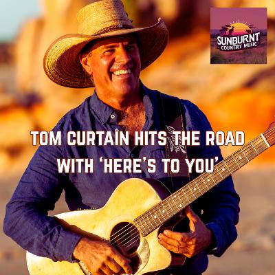 Tom Curtain hits the road with ‘Here’s to You’
