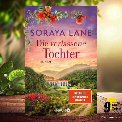 [Rezensiert] Die verlassene Tochter: Roman  (Soraya Lane) Zusammengefasst.