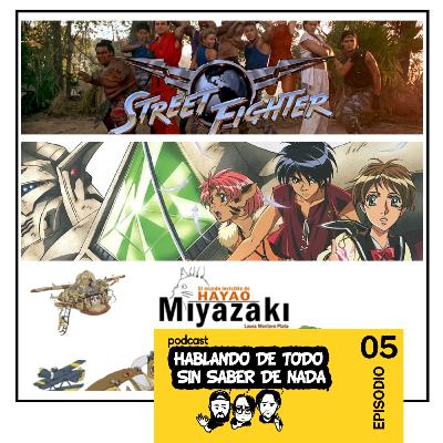 PodCast 05 S01 - Street Fighter 1994 - Escaflowne - El Mundo Invisible de Hayao Miyazaki