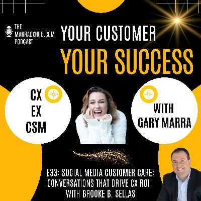 Social Media Customer Care: Conversations That Drive CX ROI with Brooke B. Sellas