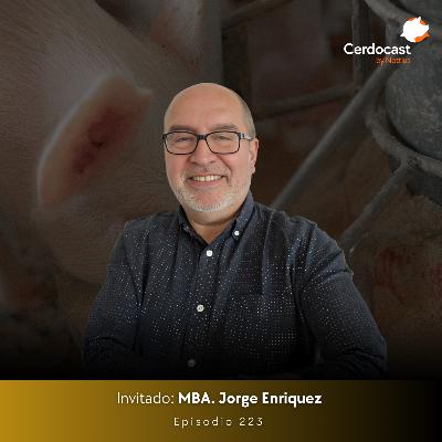 #223 - Evolución de comederos: ¿Cómo impacta la productividad? - MBA. Jorge Enriquez