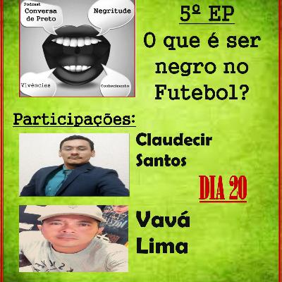 #05 - O que é ser Negro no Futebol?