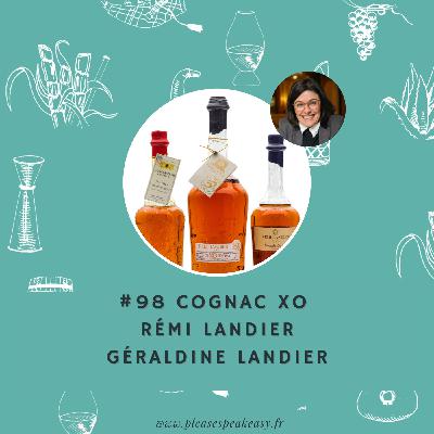 #98 Portrait Chinois d'un spiritueux - Cognac XO Rémi Landier, avec Géraldine Landier