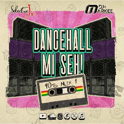 Dancehall Mi Seh - 90s Dancehall Mix