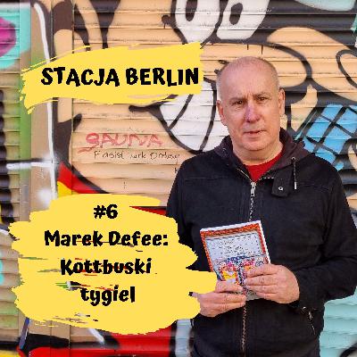 06. Marek Defee: Kottbuski tygiel 06. Marek Defee: Kottbuski tygiel