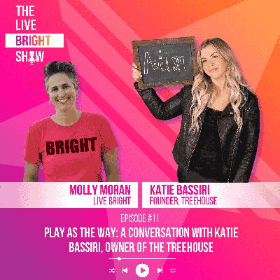 Play as THE Way: A Conversation with Katie Bassiri, Owner of The Treehouse Play as THE Way: A Conversation with Katie Bassiri, Owner of The Treehouse