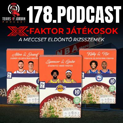 #178 Tears of Jordan – X-faktor játékosok! A meccset eldöntő rizsszemek!