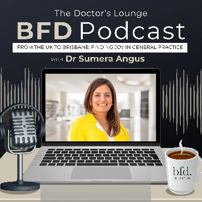 From the UK to Brisbane: Finding Joy in General Practice with Dr Sumera Angus From the UK to Brisbane: Finding Joy in General Practice with Dr Sumera Angus