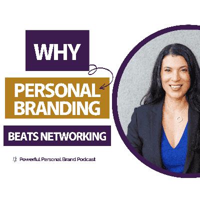 Why Personal Branding Beats Networking Why Personal Branding Beats Networking