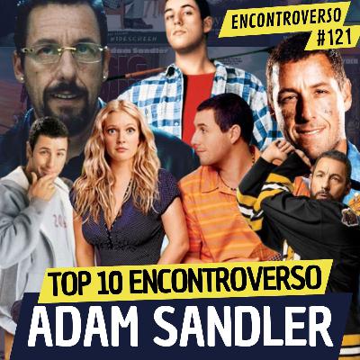 EV 121 - Top 10 - ADAM SANDLER