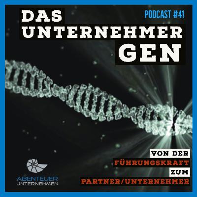 42 Das Unternehmer-Gen oder der Schritt von der Führungskraft zum Partner