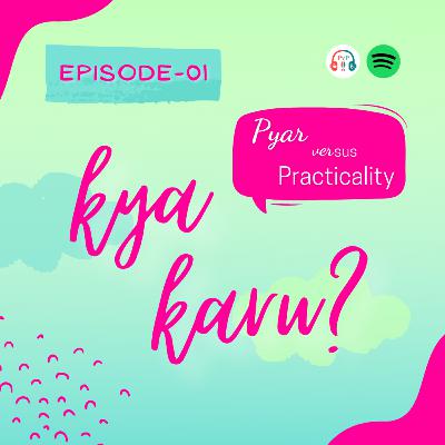 Kya Karu? Kya Karu?