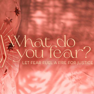 “Fear Doesn’t Stop Us” by The Reverend Jacquelyn Foxall “Fear Doesn’t Stop Us” by The Reverend Jacquelyn Foxall