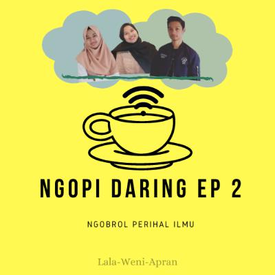 Ngopi Daring Ep 2 // Wasting Time? sepenuhnya salah gak si?//
