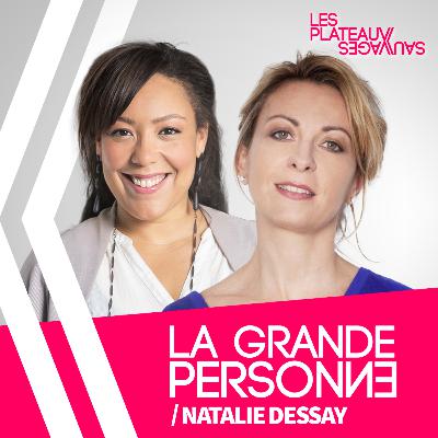 LA GRANDE PERSONNE | NATALIE DESSAY ► PARTIE 2/3 – LA TRAVERSÉE