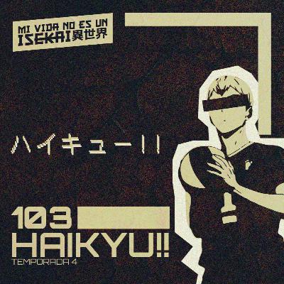 103: HAIKYU!! | TEMPORADA 4 | JUEGO DE GEMELAS