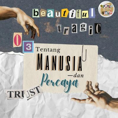 Tentang Manusia dan Percaya