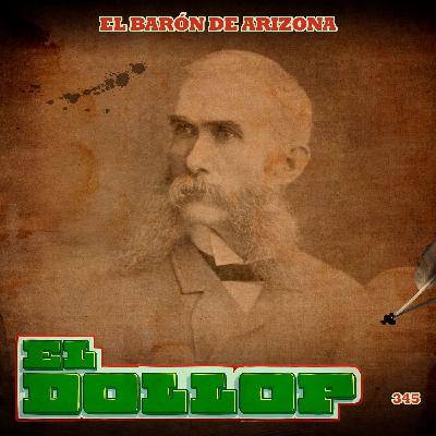 E345: El Barón de Arizona