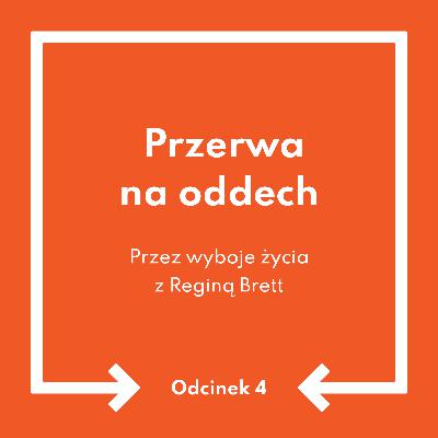 Odcinek 4: Przerwa na oddech