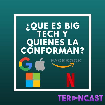 ¿Que es Big Tech y quienes la conforman?