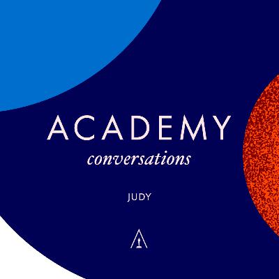 Academy Conversations Uncut - Judy