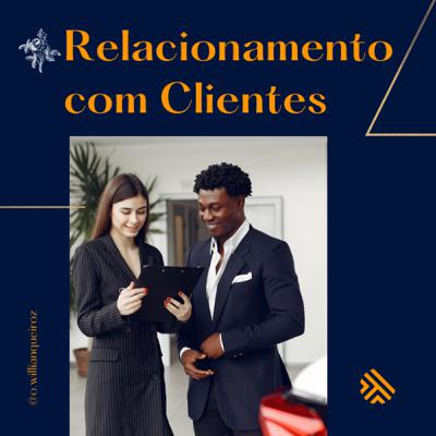 Relacionamento com Clientes.