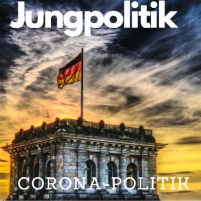 Jungpolitik [Corona Politik] | Meinung eines 15 Jährigen!