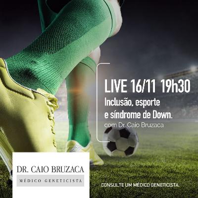 Live 25: Esporte, síndrome de Down e inclusão com o artilheiro Renato Gregório