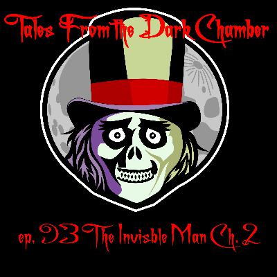 Tales From the Dark Chamber - The Invisible Man Chapter 2