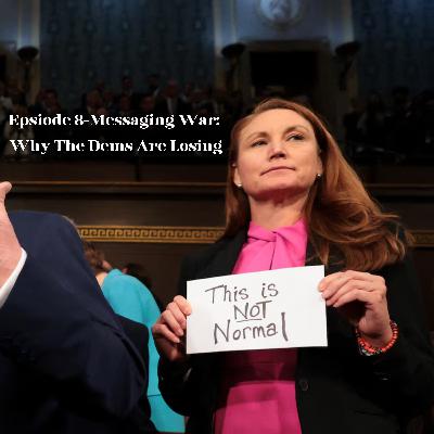 Messaging War: Why The Dems Are Losing