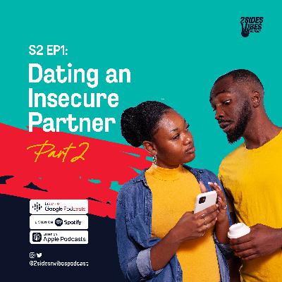 Dating an Insecure Partner - Part 2