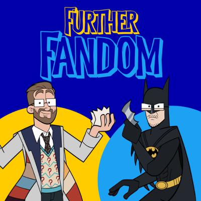 FURTHER FANDOM: What if...? / X-Men '97 FURTHER FANDOM: What if...? / X-Men '97