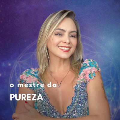 O MESTRE DA PUREZA E HARMONIA