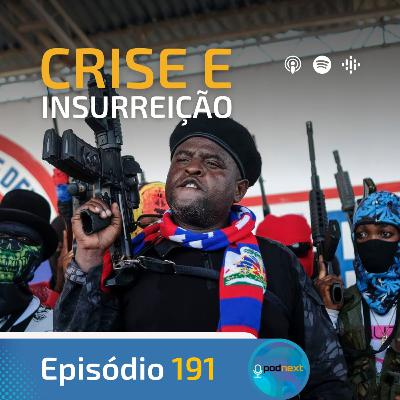 Ep. 191- Crise e Insurreição