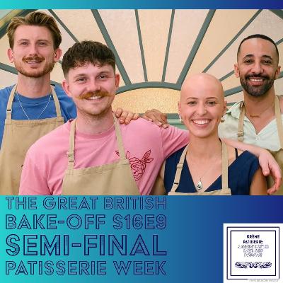 Krème Patisserie: A Great British Bake-Off Podcast Series 16 Episode 9: Semi-Final Patisserie Week Krème Patisserie: A Great British Bake-Off Podcast Series 16 Episode 9: Semi-Final Patisserie Week