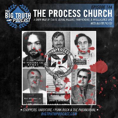 #144- The Process Church : A Dark Web of Cults, Serial Killers, Traffickers, & Intelligence Ops – With Austin Picard