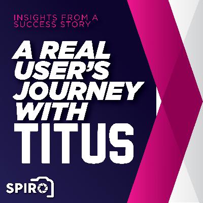 A Real User's Journey with Titus