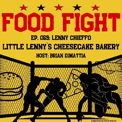 The Sweet Comeback: Little Lenny's Cheesecake Story! Lenny Chieffo. Ep. 069