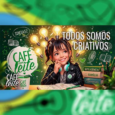 Café Com Leite Especial - Todos Somos Criativos Café Com Leite Especial - Todos Somos Criativos