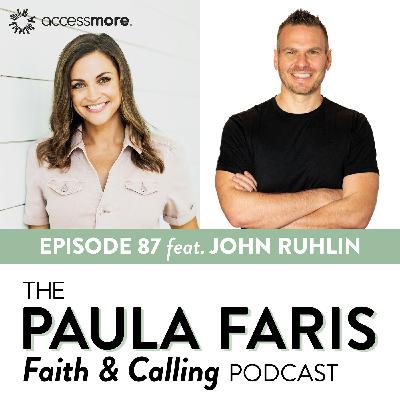 Ep 87 - John Ruhlin: Gratitude, Growth and Radical Generosity