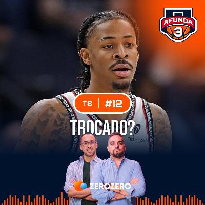 T6, Ep. 12 | Há mercado para Morant?; Fake or Real? - Com Ricardo Brito Reis