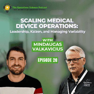 Scaling Medical Device Operations: Leadership, Kaizen, and Managing Variability Scaling Medical Device Operations: Leadership, Kaizen, and Managing Variability
