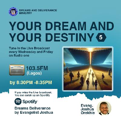 Your Dream And Your Destiny (Part 5)