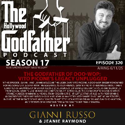 Season 17 - Episode 320 - The Godfather of Doo-Wop:  Vito PICONE's Legacy Unplugged Season 17 - Episode 320 - The Godfather of Doo-Wop:  Vito PICONE's Legacy Unplugged