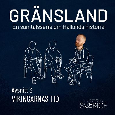 Gränsland – Avsnitt 3 Vikingarnas tid